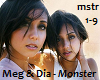 Meg & Dia - Monster