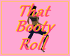 That Booty Roll Dance