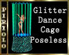 Glitter Poseless Cage