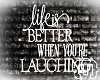{T} Laughing Life #2