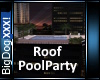 [BD]RoofPoolParty