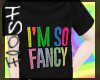 I'm So Fancy (Rainbow)