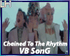 Chained To The Rhythm|VB