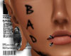 Iv-BAD Face Tattoo