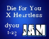 Die for You - XHeartless