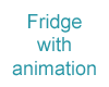 Refrigerator animated