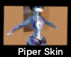 Piper Skin F