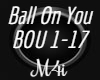 Ball On You -EDM-