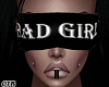 Blindfold Bad Girl