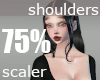 Shoulders 75% scaler