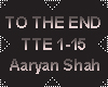 Aaryan Shah - To the End