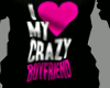 I Love My Crazy BF Top