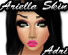 Ariella Skin