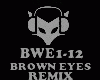 REMIX - BROWN EYES