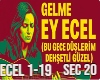 Gelme Ey Ecel P1