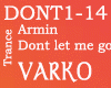 Armin Dont let me go Rmx