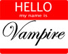 hello my name is vampire