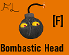 Bombastic Head [F]