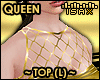 ! GOLD QUEEN Top RLL