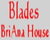 Blades BriAna House