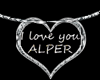 I love you ALPER