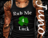 J* Rub 4 Luck