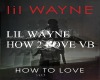 LIL WAYNE HOW 2 LOVE VB