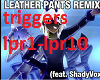 leather pants remix