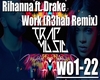Rihanna-Work (R3hab Rmx)