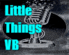Little Things VB