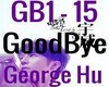 George Hu  Goodbye