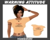 Warning Attitude