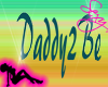 Daddy 2 be