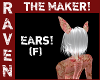 (F) The MAKER EARS!