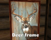 *Deer Frame
