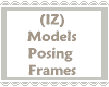 (IZ) Model Posing Frames