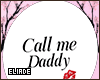 CallMeDaddy Request ♥