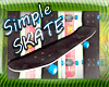 !Simple Skate!