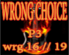 !!-WRONG CHOICE-!!P3