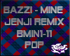 Bazzi - Mine Jenji Remix