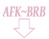 AFK~BRB Animated Sign