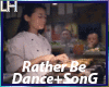Rather Be Song+Dance