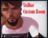 VixDior Custom Room
