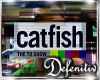 [D] Catfish TV