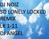 DJ NOIZE SO LONELY REMIX