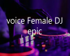 DJ voice Female epic