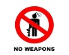 No Weapons allowed