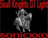 Skull Knights DJ Light