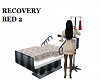RECOVERY BED/POSES 2