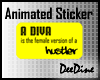 Diva- Hustler Sticker